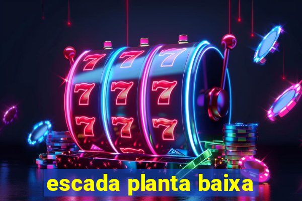 escada planta baixa